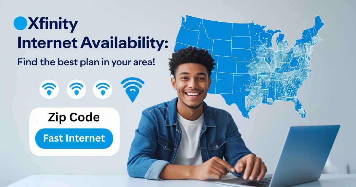 Xfinity Internet Availability: Find the Best Plan in Your Area!